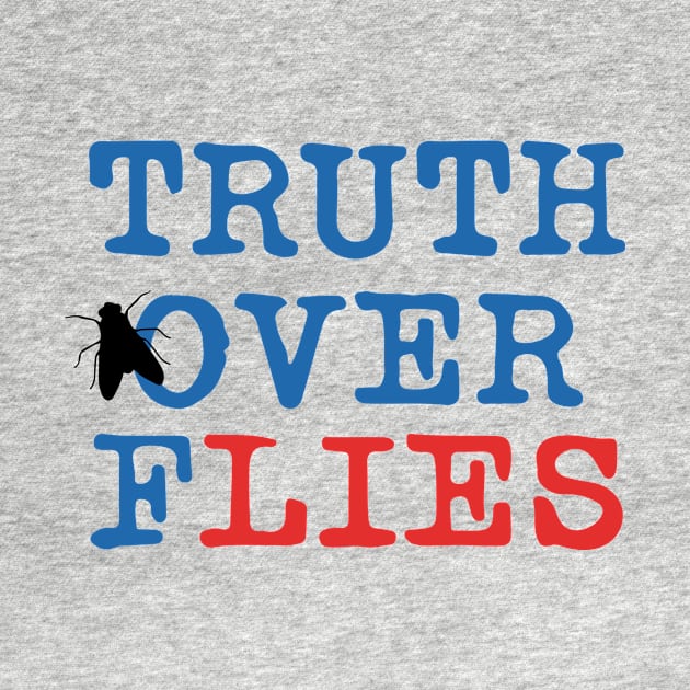 Truth Over Flies by Lones Eiless